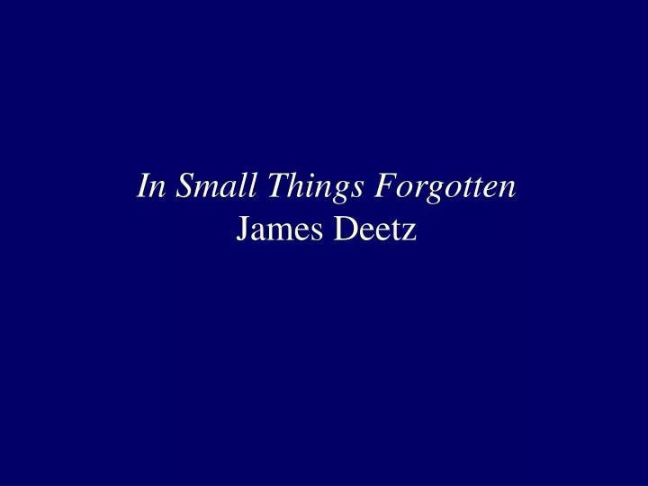 in small things forgotten james deetz