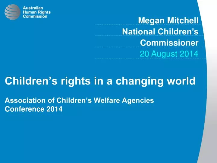 children s rights in a changing world association of children s welfare agencies conference 2014