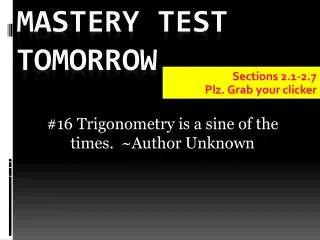 Mastery Test tomorrow