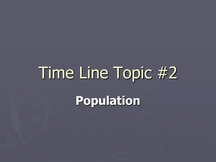 time line topic 2