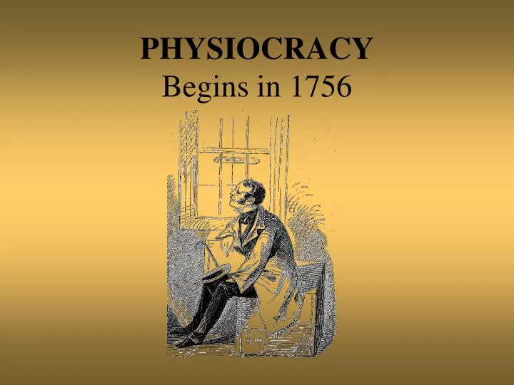 physiocracy begins in 1756