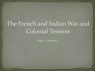 the french and indian war and colonial tension