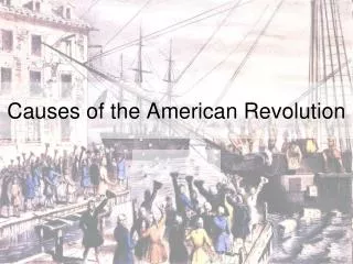 causes of the american revolution