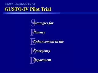 GUSTO-IV Pilot Trial