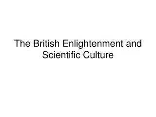 The British Enlightenment and Scientific Culture