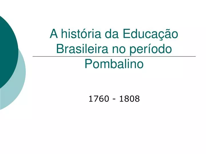 a hist ria da educa o brasileira no per odo pombalino