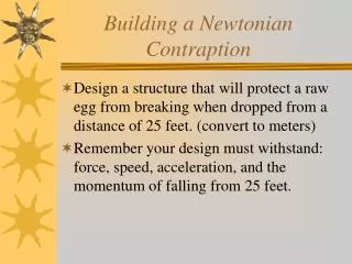 Building a Newtonian Contraption