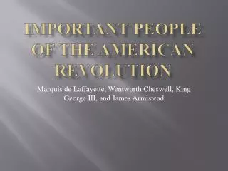 Important People of the American Revolution