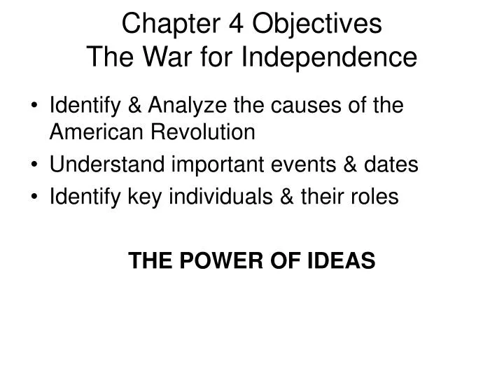 chapter 4 objectives the war for independence