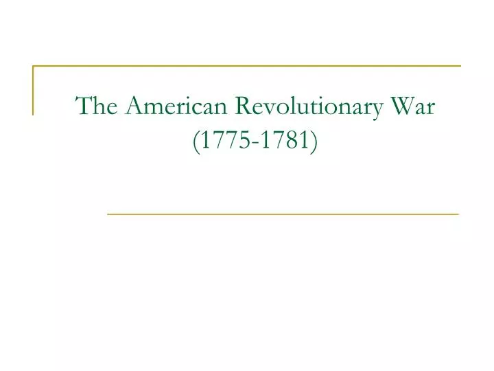 the american revolutionary war 1775 1781