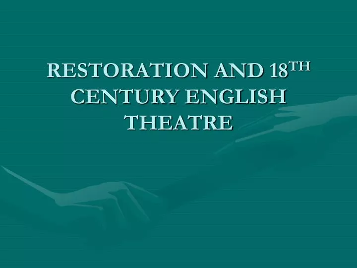 restoration and 18 th century english theatre