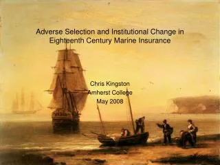 Adverse Selection and Institutional Change in Eighteenth Century Marine Insurance