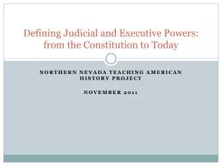 Defining Judicial and Executive Powers: from the Constitution to Today