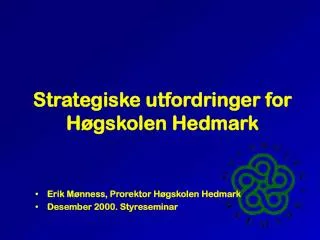 strategiske utfordringer for h gskolen hedmark