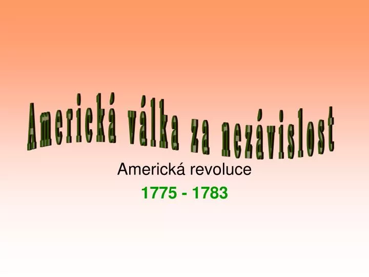 americk revoluce 1775 1783
