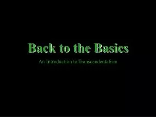 Back to the Basics An Introduction to Transcendentalism
