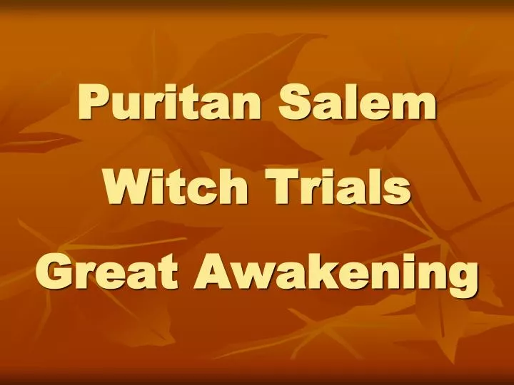 puritan salem witch trials great awakening