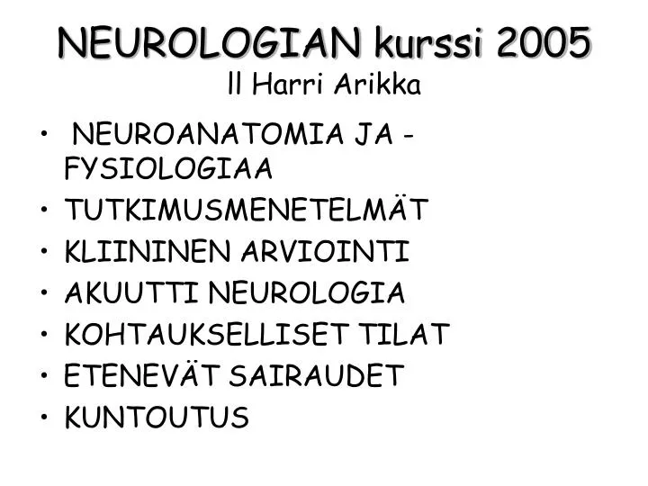 neurologian kurssi 2005 ll harri arikka
