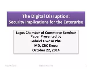The Digital Disruption: Security Implications for the Enterprise