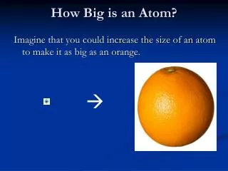 How Big is an Atom?