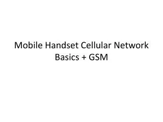 mobile handset cellular network basics gsm
