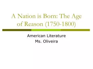 A Nation is Born: The Age of Reason (1750-1800)