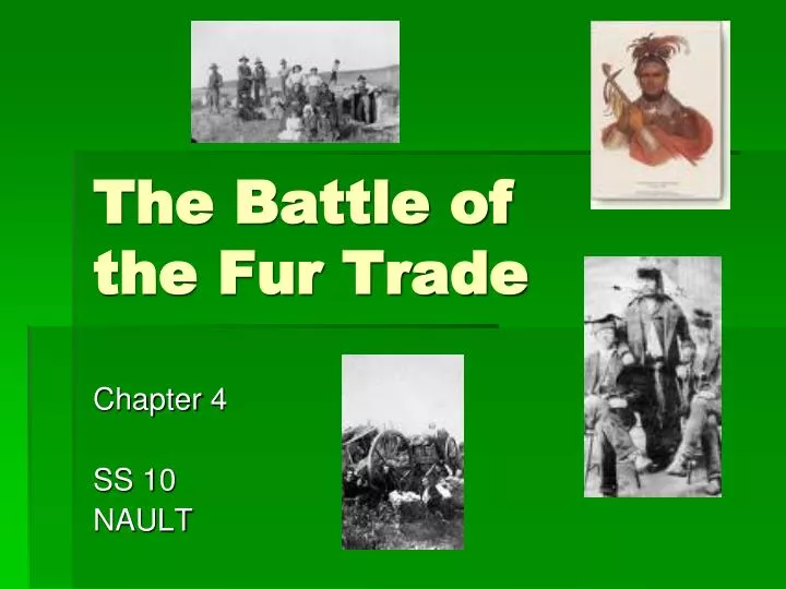 the battle of the fur trade