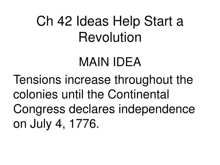 ch 42 ideas help start a revolution
