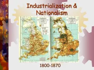 Industrialization &amp; Nationalism