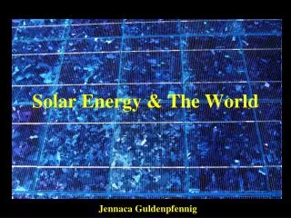 Solar Energy &amp; The World