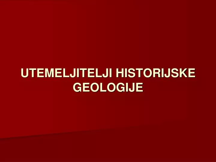 utemeljitelji historijske geologije