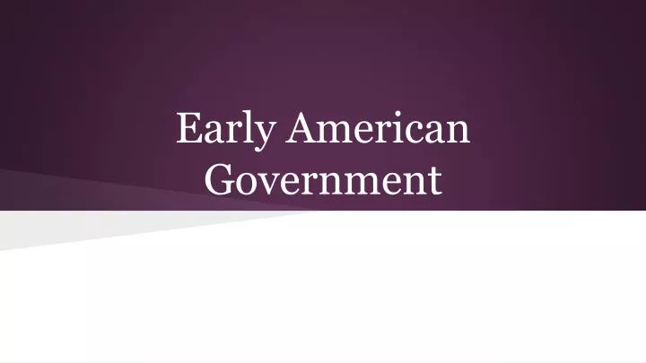 early american government