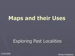 Maps and their Uses