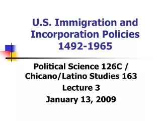 U.S. Immigration and Incorporation Policies 1492-1965