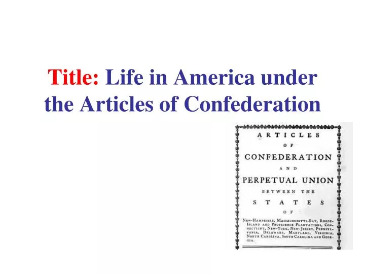 title life in america under the articles of confederation