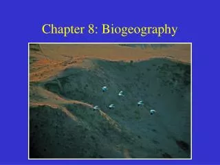 Chapter 8: Biogeography