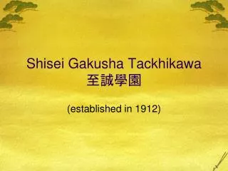 Shisei Gakusha Tackhikawa ????