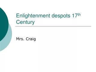 Enlightenment despots 17 th Century