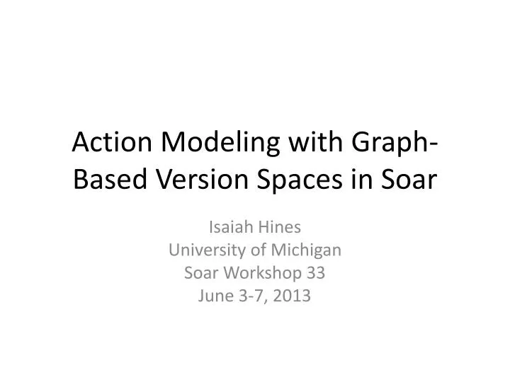 action modeling with graph based version spaces in soar