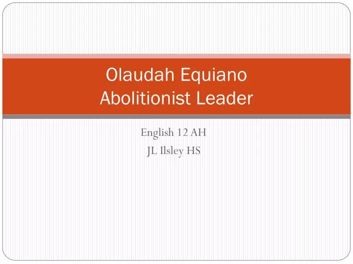 olaudah equiano abolitionist leader