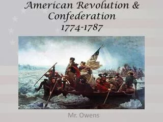 American Revolution &amp; Confederation 1774-1787