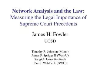 Network Analysis and the Law: Measuring the Legal Importance of Supreme Court Precedents