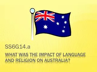 What was the Impact of Language and Religion on Australia?
