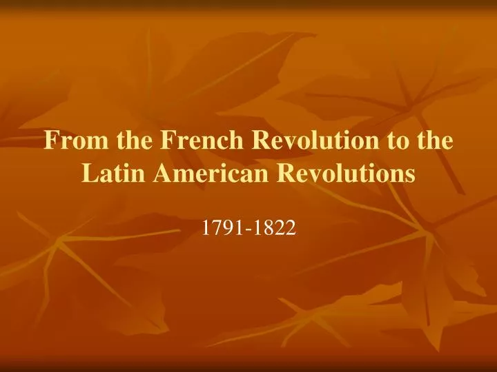 from the french revolution to the latin american revolutions