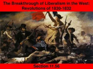 The Breakthrough of Liberalism in the West: Revolutions of 1830-1832