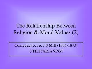 The Relationship Between Religion &amp; Moral Values (2)