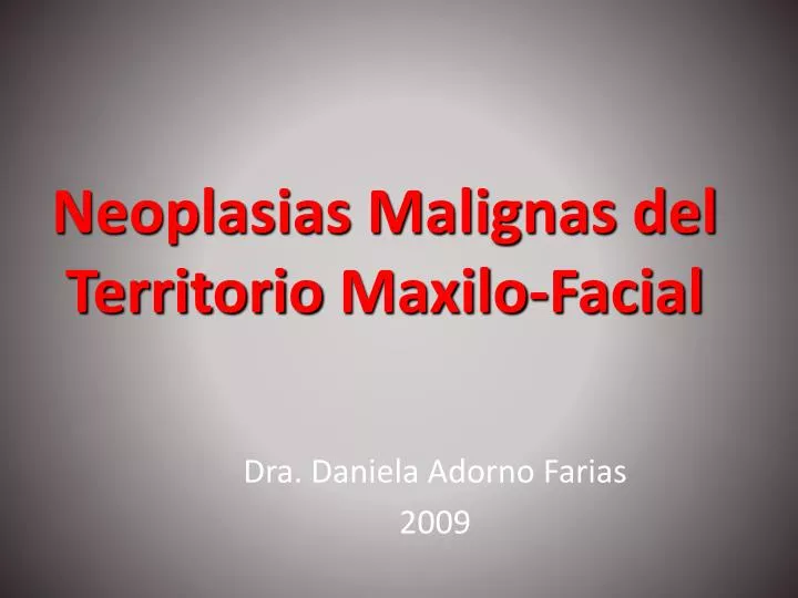 neoplasias malignas del territorio maxilo facial