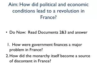 Aim: How did political and economic conditions lead to a revolution in France?