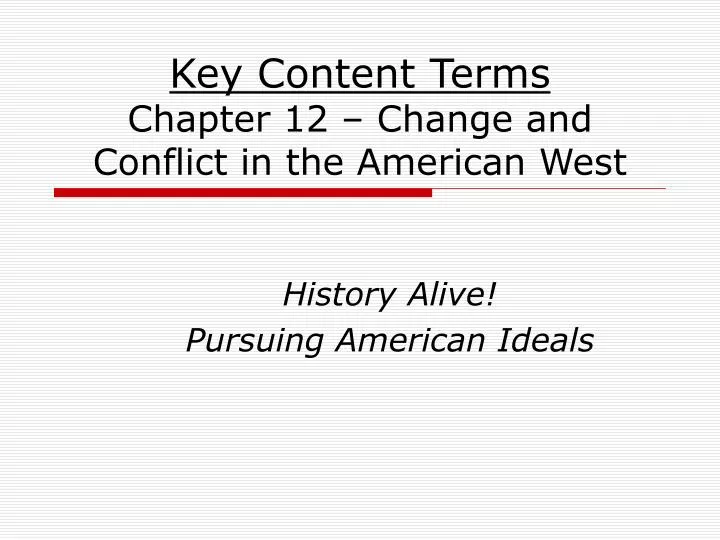 key content terms chapter 12 change and conflict in the american west