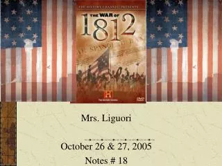 Mrs. Liguori October 26 &amp; 27, 2005 Notes # 18